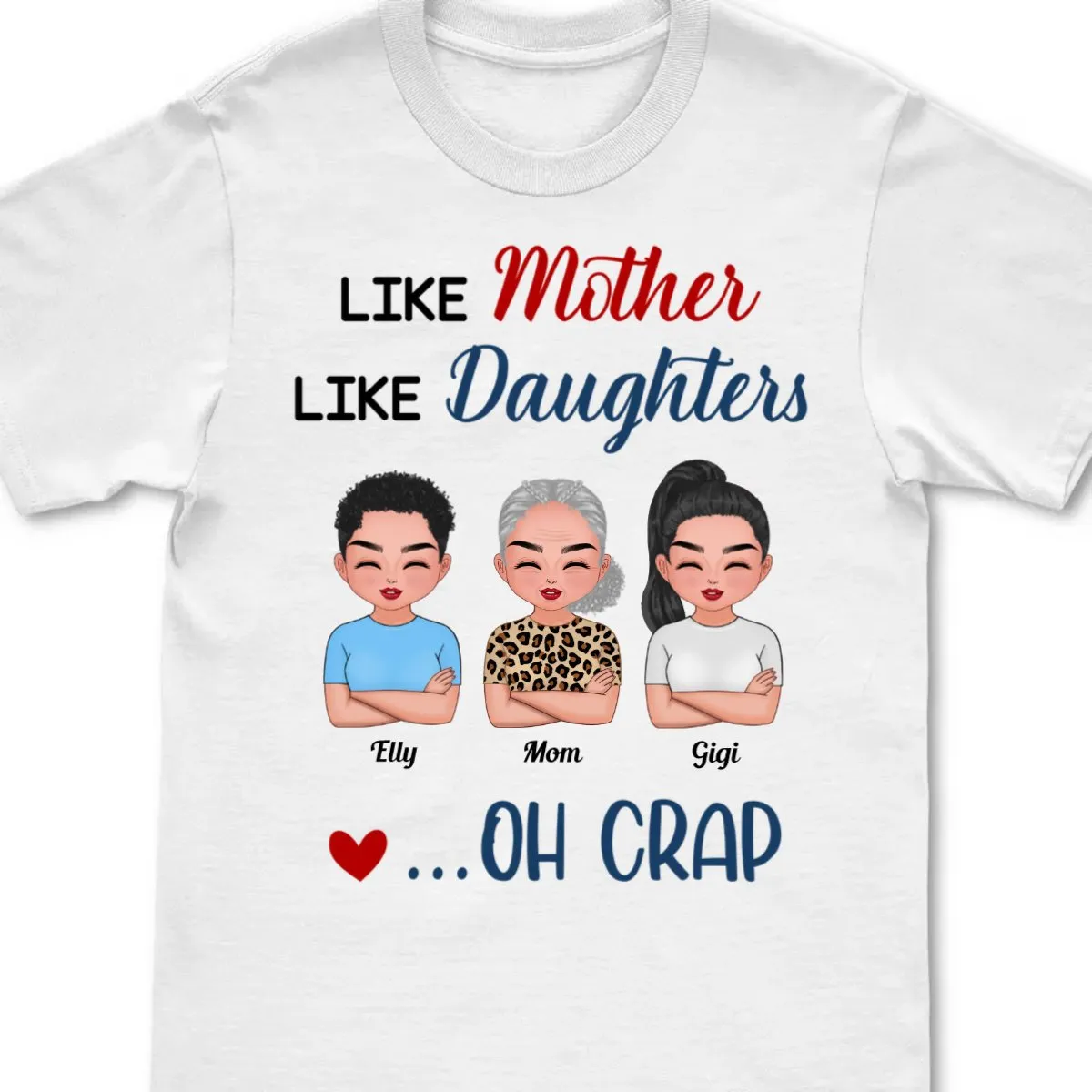 Family - Like Mother Like Daughter - Personalized T-shirt (LL)